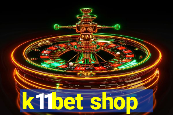 k11bet shop